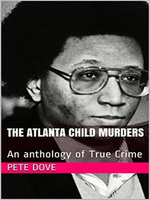 cover image of The Atlanta Child Murders an anthology of True Crime